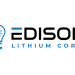 Edison Lithium Arranges Sale of Interest in Argentinian Lithium Properties for US$3.5 Million
